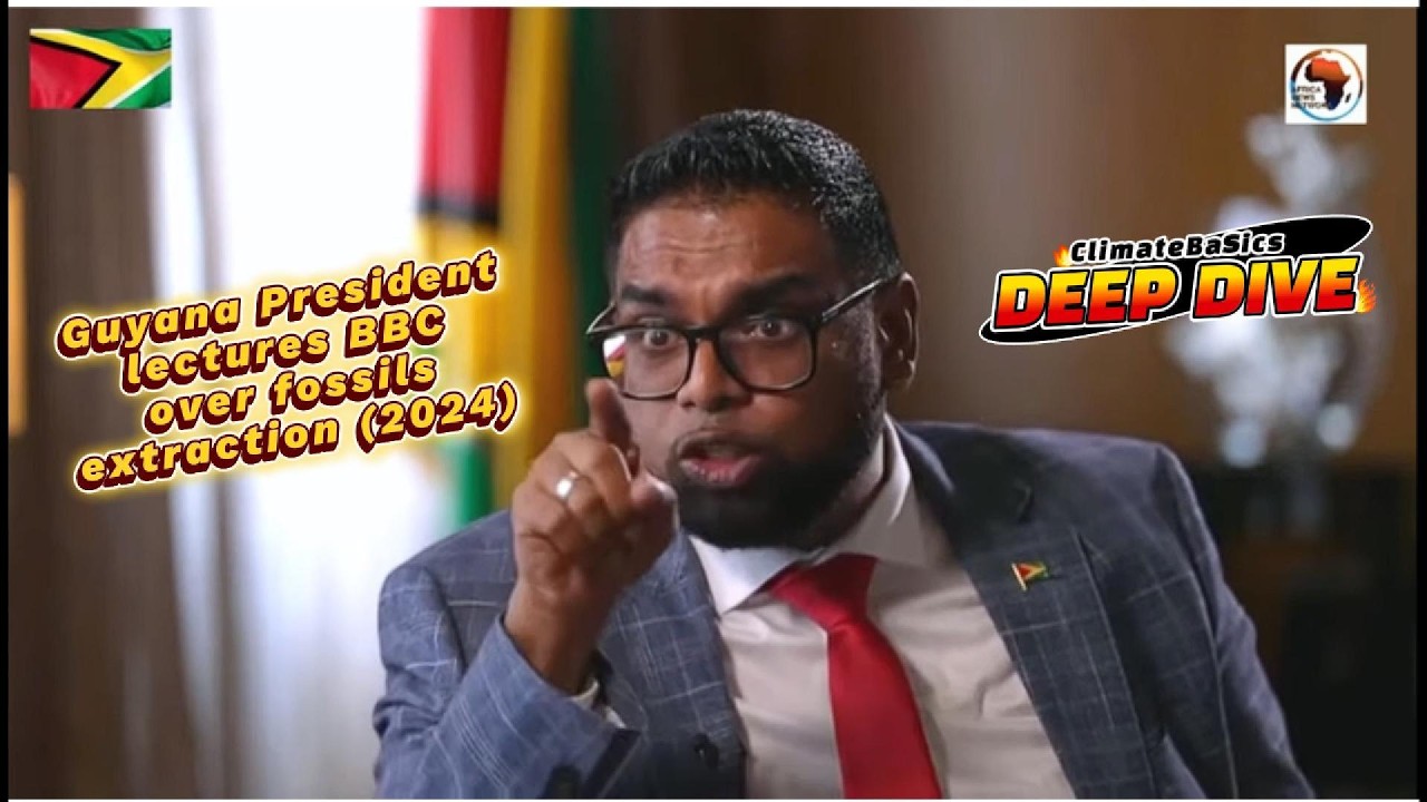 Deep Dive: Do Fossil Fuel Producers Owe the World Anything? Guyana President Lectures BBC. Ep17