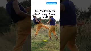 Are you ready for the coming of your Lord? #mathew24 #secondcoming #stayalert #shorts