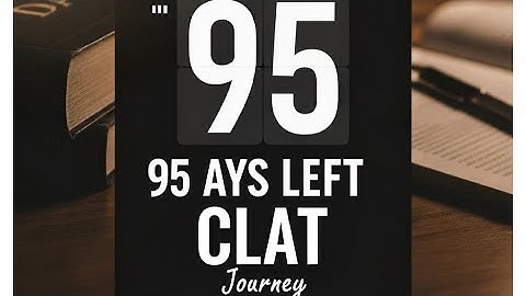 95 Days to CLAT || Road to CLAT || Journey documentation