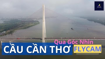 CẦU CẦN THƠ 2021 QUA GÓC NHÌN FLYCAM - 4K VIDEO