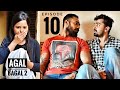 Agal Bagal 2 | Episode 10 | @Nakshbs  & Rohan Pujari