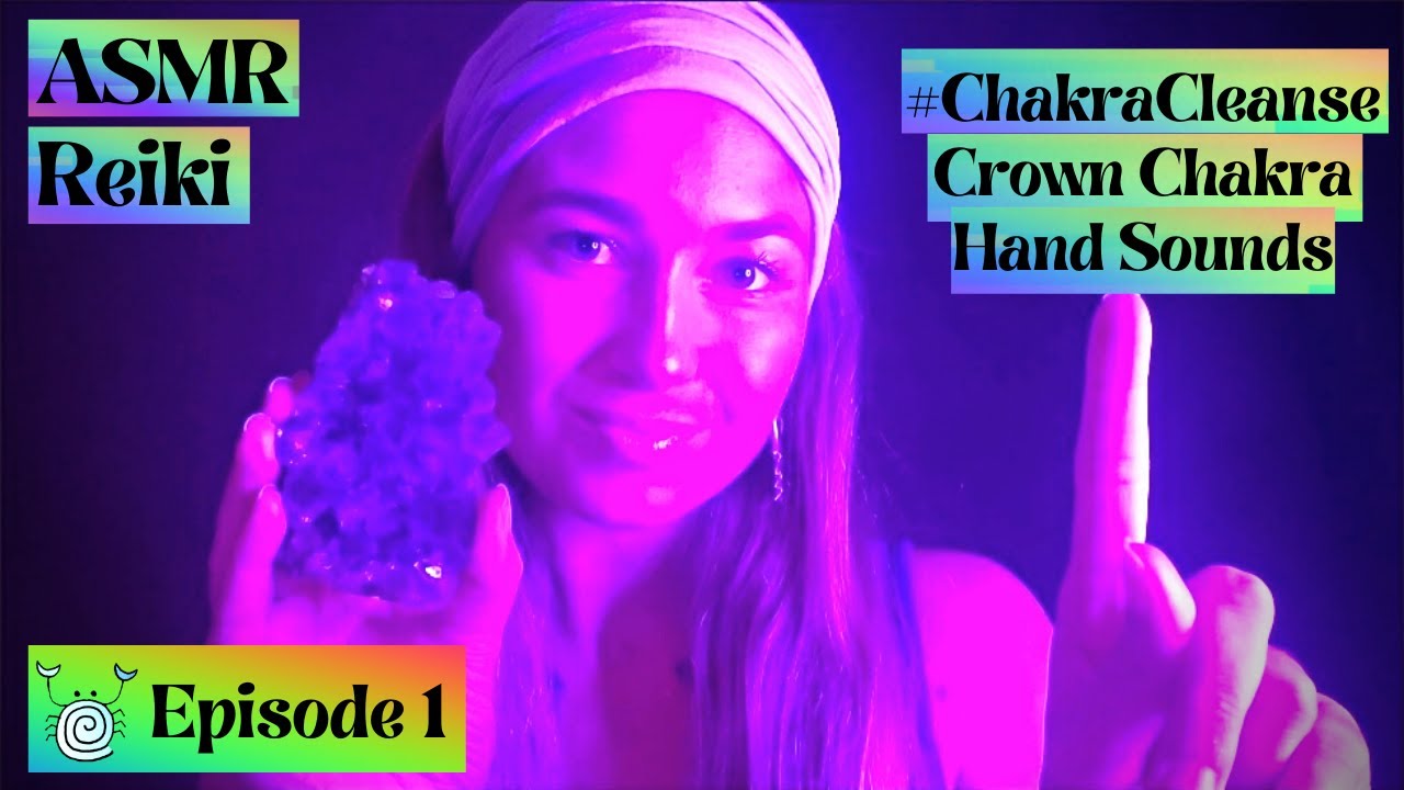[ASMR] ~ Reiki #ChakraCleanse Healing |💜Crown Chakra💜| Hand Sounds ASMR | Tuning Forks ASMR | Ep.1
