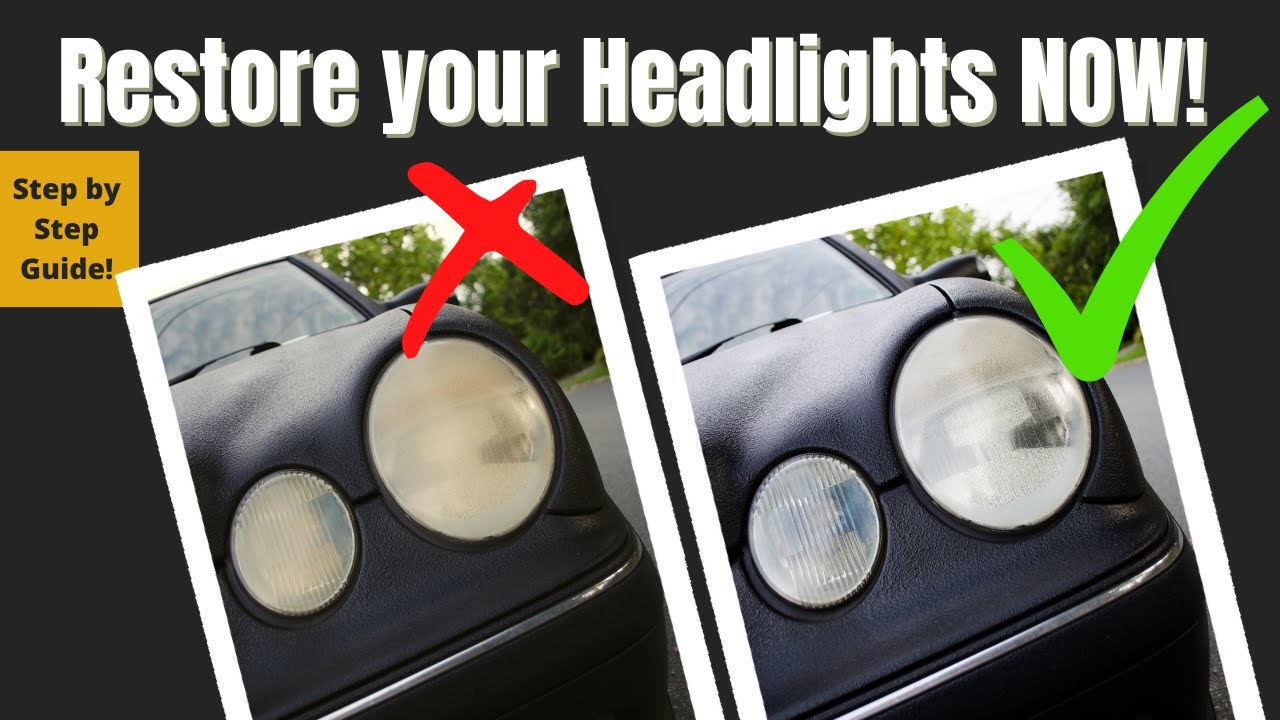 How to Properly Restore your Headlights For Only 20! 3 Easy Steps For