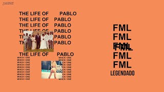 Kanye West - FML ft. The Weeknd (Legendado)