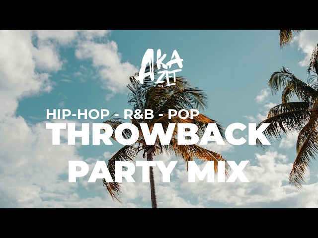 Throwback Party Mix - Hip-Hop · R&B · Pop - AKAZET MIX VOL. 1