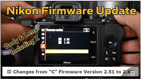 How To Update Nikon Camera & Lens Firmware