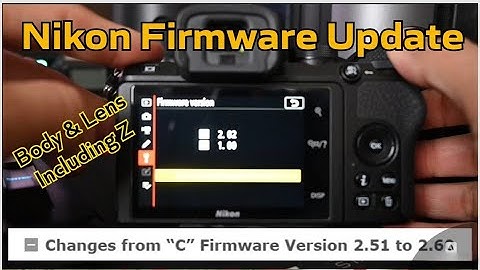 How To Update Nikon Camera & Lens Firmware