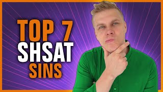 TOP 7 SHSAT DEADLY SINS #SHSAT