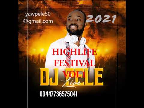 GHANA HIGHLIFE MUSIC/HIGHLIFE MUSIC BY DJ YAW PELE