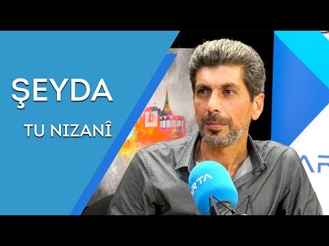 Şeyda Tu Nizanî شيدا