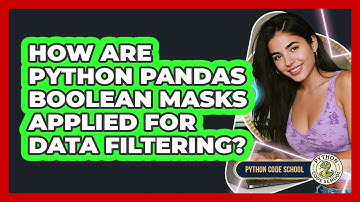 How Are Python Pandas Boolean Masks Applied For Data Filtering? - Python Code School