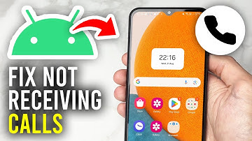 How To Fix Android Phone Not Receiving Calls - Full Guide