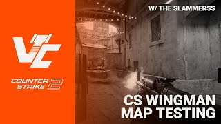 Counter Strike 2 Map Testing  6/2/2024 w/TheSlammerss