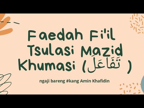 Faedah Fi Il Tsulasi Mazid Khumasi تف اع ل 8 Kuy Ngaji Sharaf Youtube