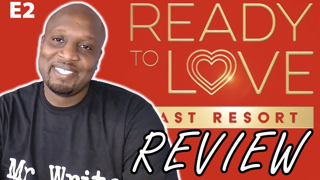 Ready To Love: Last Resort  (Season 1 Episode 2) Review: Welcome to the Last Resort