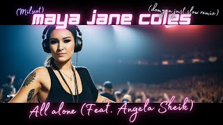 Maya Jane Coles - All alone (Milscot) (Feat. Angela Sheik) (domyan just slow remix) - DJ-Kicks