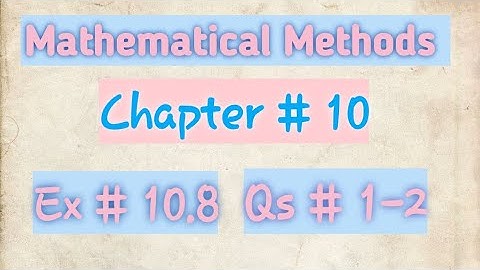 Mathematical method by S.M. Yusuf || exercise 10.8 || questions 1 and 2 in urdu/hindi