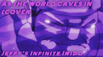 AS THE WORLD CAVES IN (COVER) | Jeffy’s Infinite Irida