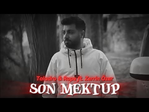 Taladro & Rope ft. Zerrin Özer - Son Mektup (feat.Akbarov Beatz)