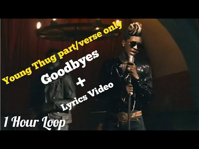 Post Malone - Goodbyes (Young Thug part/verse only) | 1 Hours Loop