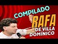Rafa de Villa Dominico - Compilado !!