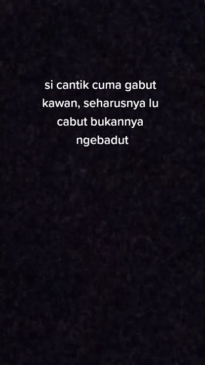 story wa🔥si cantik cuma gabut kawan😁