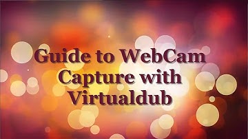 Capture your Webcam with Virtualdub