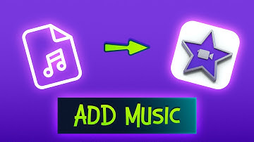 How to Add Music to iMovie Video on Mac Tutorial