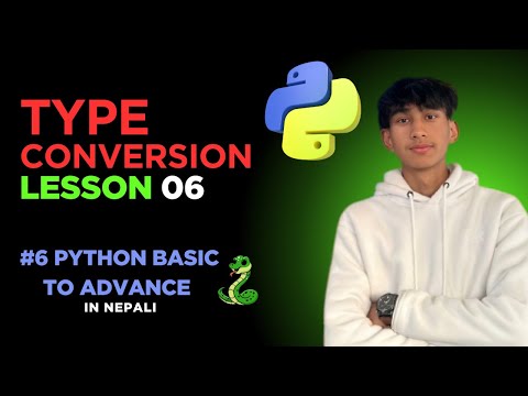 Input Function and Type Conversion in Python | Lesson 06 Explained in Nepali | ManjilDadaa