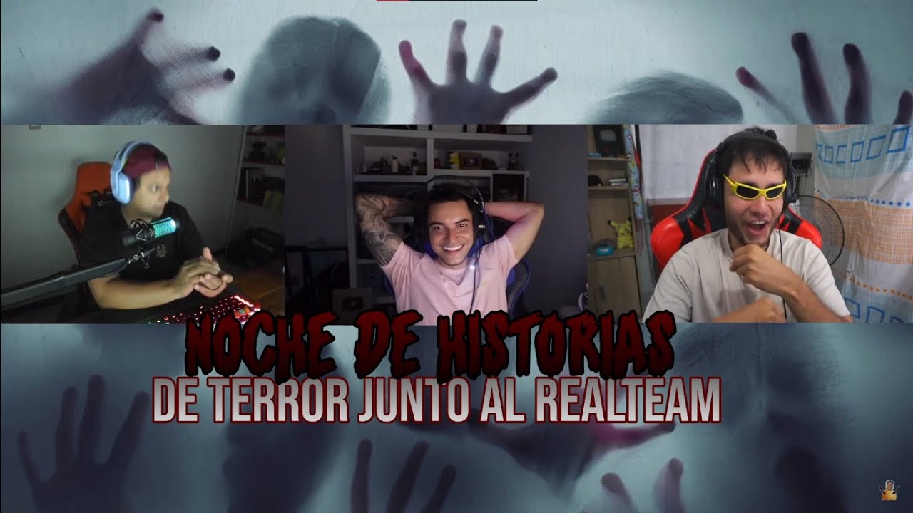 8. NOCHE DE HISTORIAS DE TERROR JUNTO AL REAL TEAM!