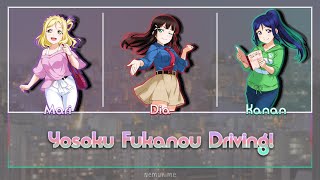 【REUPLOAD】Kanan Matsuura, Dia Kurosawa, Mari Ohara - Yosoku Fukanou Driving! [KAN/ROM] Lyrics