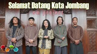 SM Project - SELAMAT DATANG KOTA JOMBANG [Official Music]