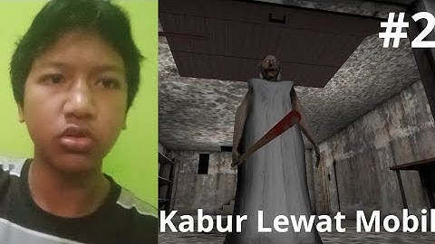 Kabur Lewat Mobil - Granny Bagian 2