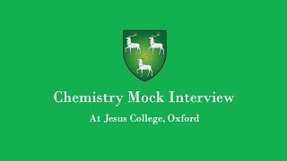 Mock Interview | Chemistry | Jesus College, Oxford