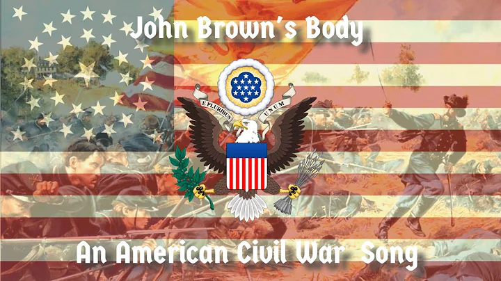 John Brown's Body: An American Civil War Song