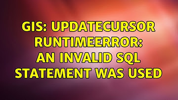 GIS: UpdateCursor RuntimeError: An invalid SQL statement was used (3 Solutions!!)
