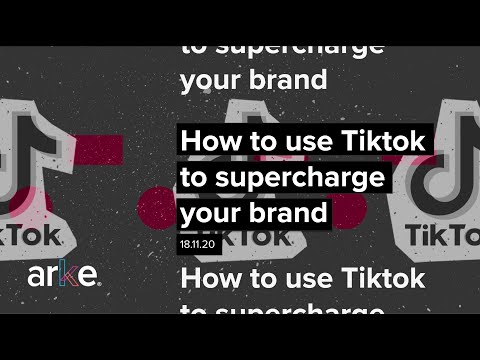 Arke's Masterclass Series: Episode 4 - "How to use TikTok to supercharge your brand"