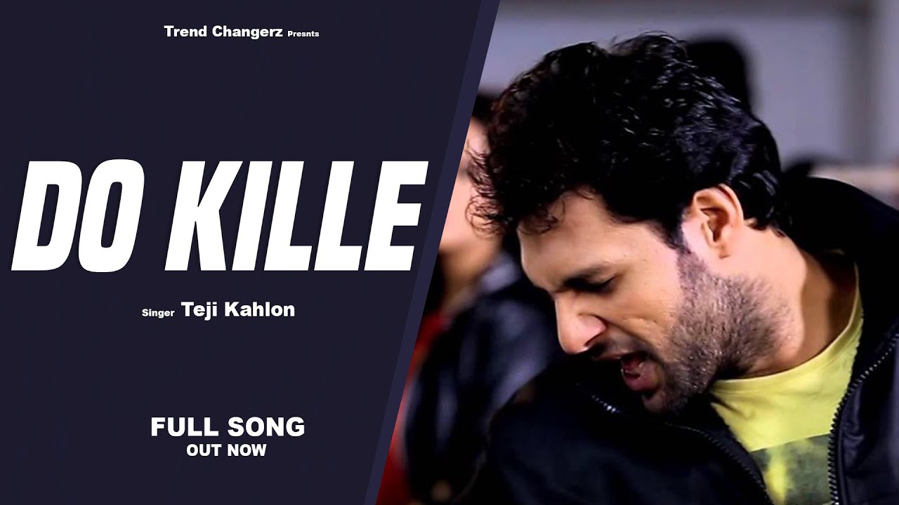 teji kahlon do kille song teji kahlon do kille song