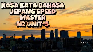 TANGO SPEED MASTER N2 UNIT-5 #kosakatabahasajepang#jlptn2