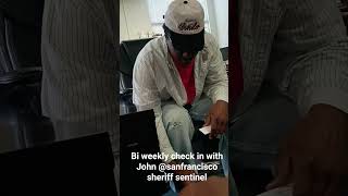 bi weekly check San Francisco sheriff office sentinel with John