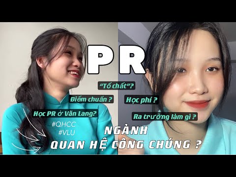 NGÀNH QUAN HỆ CÔNG CHÚNG? (Là ngành gì? Ra trường làm nghề gì? QHCC ở ĐH Văn Lang? Học phí?...?)