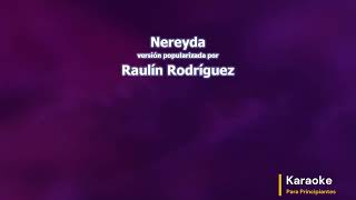 Raulín Rodríguez - Nereyda (Karaoke)