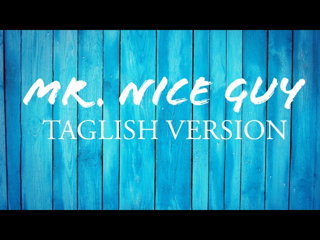Wengie and Inigo Pascual - Mr. Nice Guy (Lyrics) [Taglish Version] class=