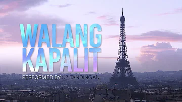 KZ Tandingan - "Walang Kapalit" | "Walang KaParis" OST