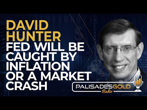 David Hunter: Fed Will Be Caught Between Inflation and Market Crash
