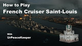 How To Play French Cruiser Saint-Louis In World Of Warships