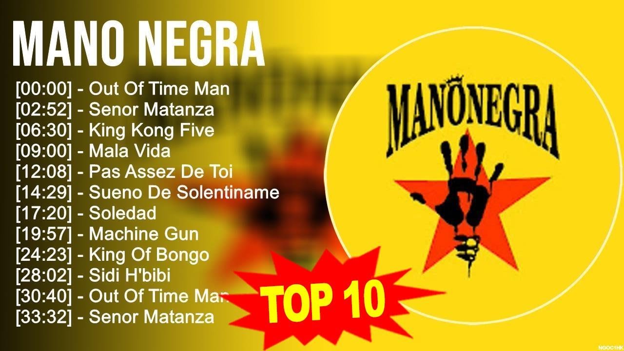 M a n o N e g r a Greatest Hits Top 100 Artists To Listen In 2023 m-a-n-o-n-e-g-r-a-greatest-hits-top-100-artists-to-listen-in-2023