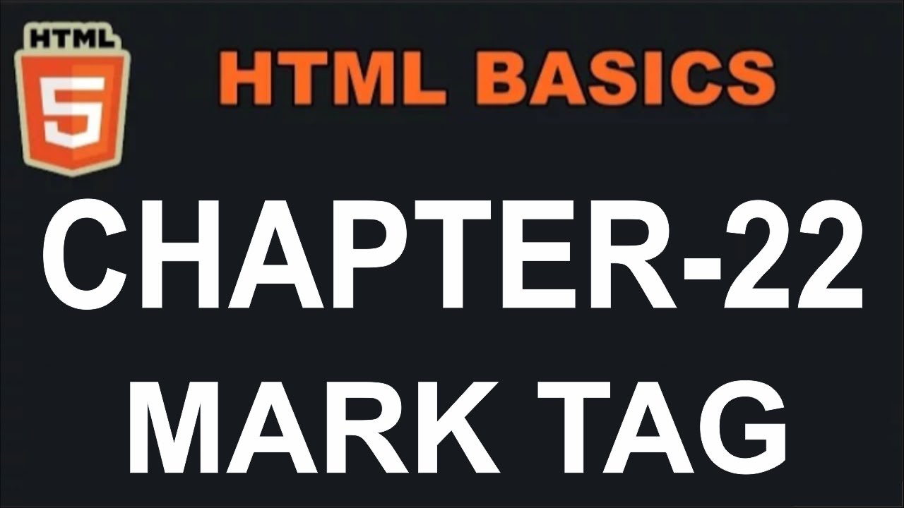 HTML CHAPTER 22 (MARK TAG) - YouTube