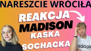 Reaguję na MADISON |Kaśka Sochacka i reakcja na nowy singiel|