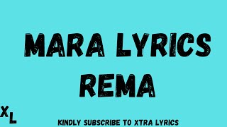 Rema - Mara Lyrics II Xtra Lyrics